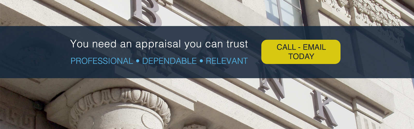 PROFESSIONAL • ACCURATE • DEPENDABLE appraisals